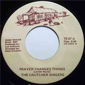 The Crutcher Singers - Prayer Changes Things / He Can Work It Out flac album