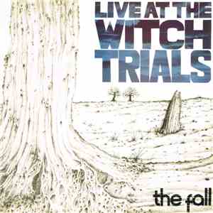 The Fall - Live At The Witch Trials flac album