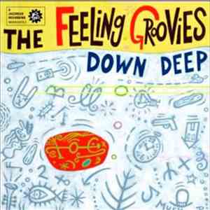 The Feeling Groovies - Down Deep flac album