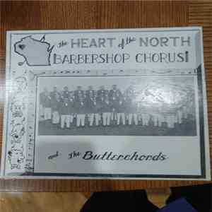 The Heart Of The North Barbershop Chorus And The Butterchords - The Heart Of The North Barbershop Chorus And The Butterchords flac album