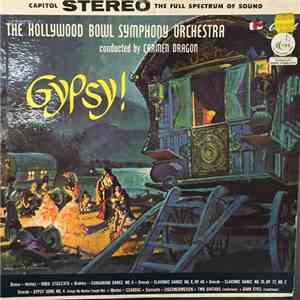 The Hollywood Bowl Symphony Orchestra Conducted By Carmen Dragon - Gypsy! flac album