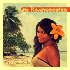 The Leonites / Kosmonauten, Die - Der Planet Aus Dem Weltraum / Waka Tapu flac album