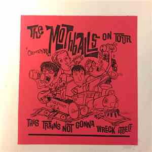 The Mothballs - The Mothballs On Tour - This Train's Not Gonna Wreck Itself flac album