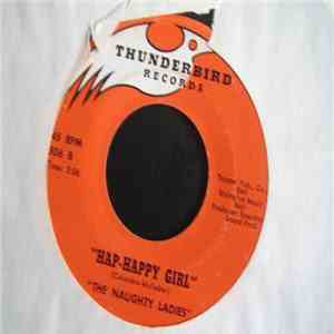 The Naughty Ladies - After All I've Done For You Babe / Hap-Happy Girl flac album