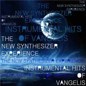 The New Synthesizer Experience - Instrumental Hits Of Vangelis flac album