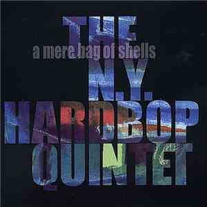 The N.Y. Hardbop Quintet - A Mere Bag Of Shells flac album