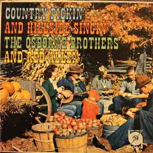 The Osborne Brothers And Red Allen  - Country Pickin' And Hillside Singin' flac album
