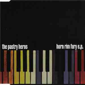 The Pastry Heros - Horn Rim Fury E.P. flac album