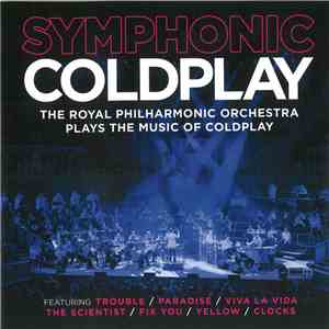 The Royal Philharmonic Orchestra - Symphonic Coldplay flac album