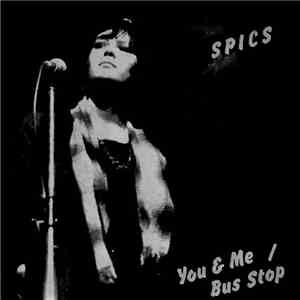 The Spics - You & Me / Bus Stop flac album