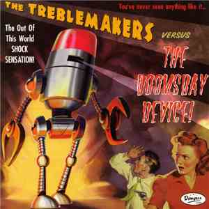 The Treblemakers - The Treblemakers Versus The Doomsday Device flac album