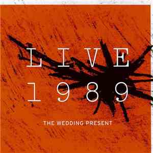 The Wedding Present - Live 1989 flac album