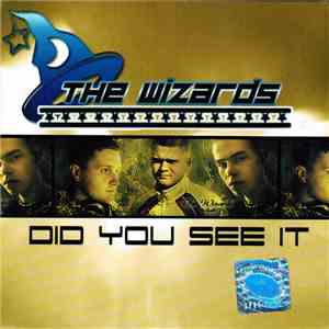 The Wizards  - Did You See It flac album
