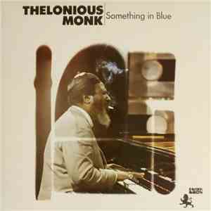 Thelonious Monk - Something In Blue flac album