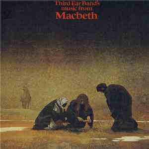 Third Ear Band - Music From Macbeth flac album