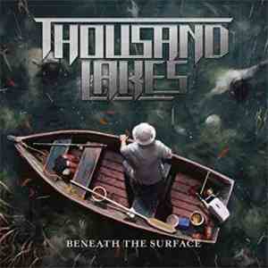 Thousand Lakes - Beneath The Surface flac album