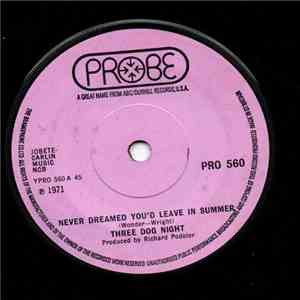 Three Dog Night - Never Dreamed You'd Leave In Summer flac album