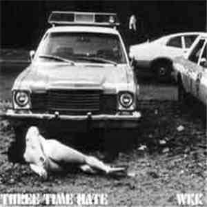Three Time Hate - WKK flac album
