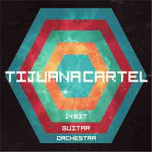 Tijuana Cartel - 24bit Gutar Orchestra flac album
