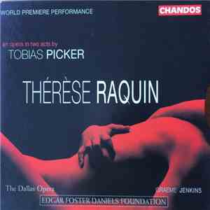 Tobias Picker - Thérese Raquin flac album