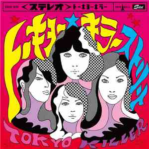 Tokyo Killer - トーキョー★キラーストリート flac album