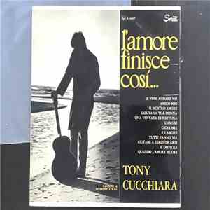 Tony Cucchiara - L’Amore Finisce Così... flac album