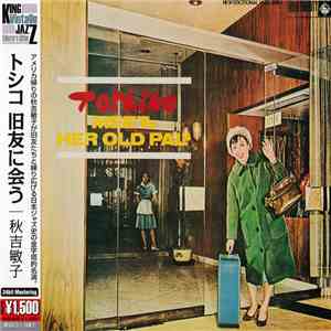 Toshiko Akiyoshi - Toshiko Meets Her Old Pals = トシコ、旧友に会う ‎ flac album