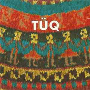 TÜQ - Tüq flac album