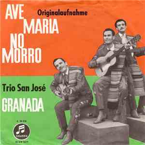 Trio San José - Ave Maria No Morro / Granada flac album