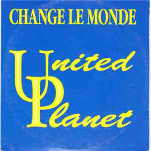 United Planet - Change le Monde flac album