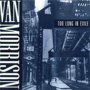 Van Morrison - Too Long In Exile flac album