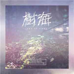 Various - 樹海 Sea Of Trees flac album
