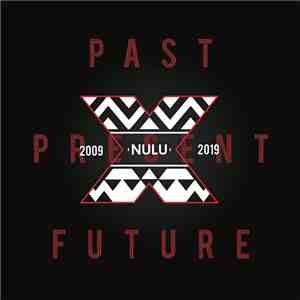Various - 10 Years Of Nulu “Past Present Future” flac album