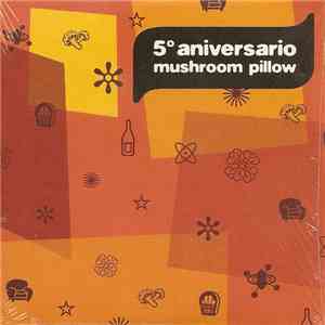 Various - 5º Aniversario Mushroom Pillow flac album