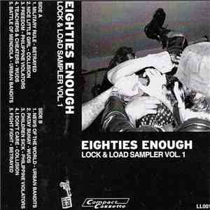 Various - Eighties Enough -Lock & Load Sampler Vol. 1 flac album
