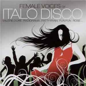 Various - Female Voices Of Italo Disco flac album