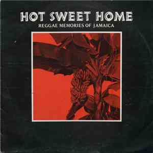 Various - Hot Sweet Home - Reggae Memories Of Jamaica flac album