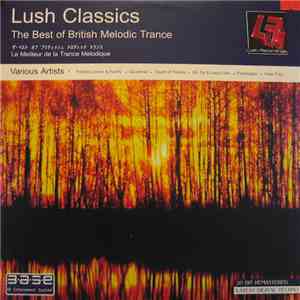 Various - Lush Classics - The Best Of British Melodic Trance flac album