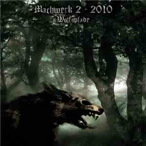 Various - Machwerk 2 - 2010 - Wolfspfade flac album