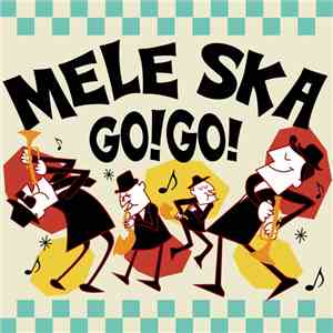 Various - Mele Ska Go! Go! flac album