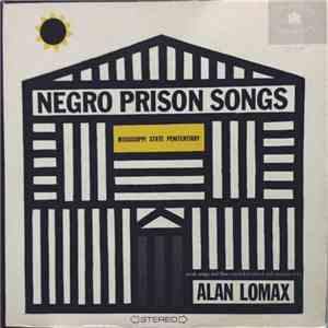 Various - Negro Prison Songs (From The Mississippi State Penitentiary) flac album