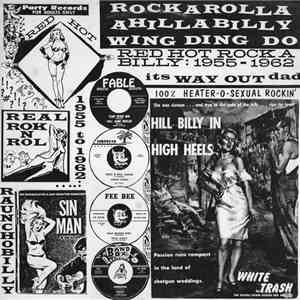 Various - Rockarolla Ahillabilly Wing Ding Do - Red Hot Rock A Billy: 1955-1962 flac album