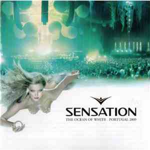 Various - Sensation - The Ocean Of White - Portugal 2009 flac album