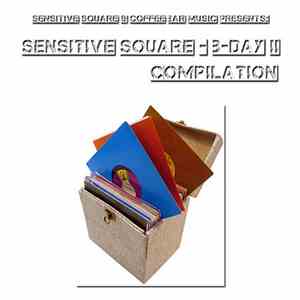 Various - Sensitive Square & Coffee Bar Music Presents: Sensitive Square - B-Day II Compilation flac album