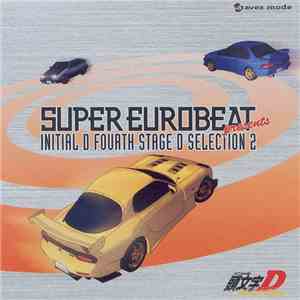 Various - Super Eurobeat Presents Initial D Fourth Stage D Selection 2 flac album