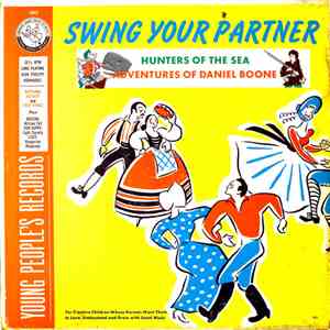 Various - Swing Your Partner: Hunters Of The Sea, Adventures Of Daniel Boone flac album
