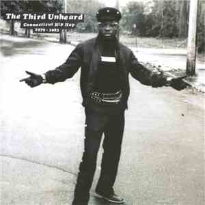 Various - The Third Unheard (Connecticut Hip Hop 1979-1983) flac album