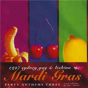 Various Track Selection By Kate Monroe - 1997 Sydney Gay & Lesbian Mardi Gras (Party Anthems Three) flac album