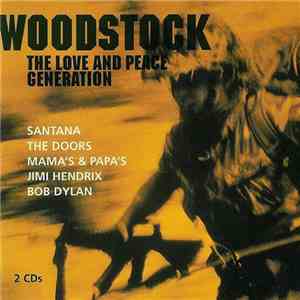 Various - Woodstock • The Love And Peace Generation flac album