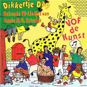 VOF De Kunst - Dikkertje Dap - Bekende TV-liedjes Van Annie M.G. Schmidt flac album